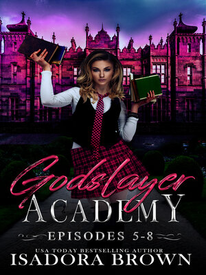 cover image of Godslayer Academy Episode 5-8 Box Set